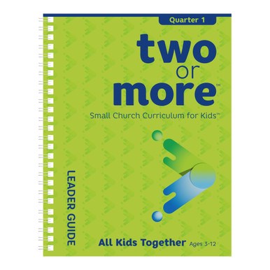 TWO OR MORE-ALL KIDS TOGETHER LEADER LEADER PACK PRINT PLUS DIGITAL - QUARTER 1