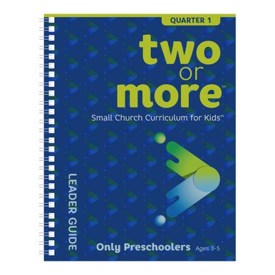 TWO OR MORE SMALL CHURCH CURRICULUM - ONLY PRESCHOOLERS LEADER PACK PRINT PLUS DIGITAL - QUARTER 1