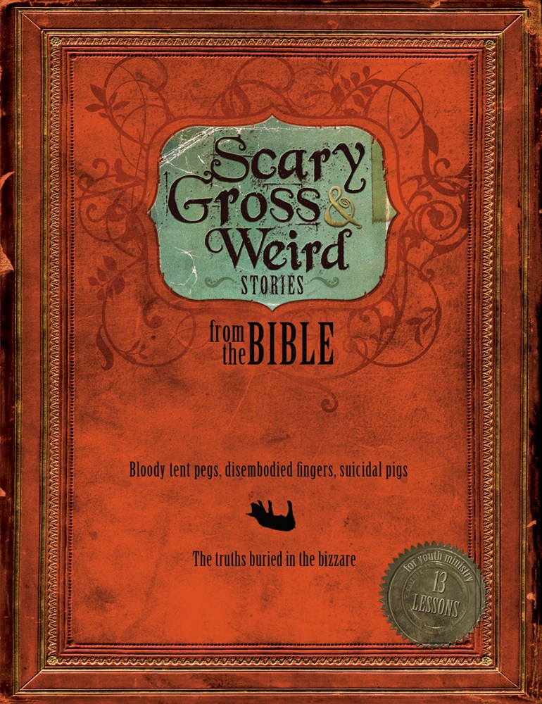 SCARY, GROSS AND WEIRD STORIES FROM THE BIBLE