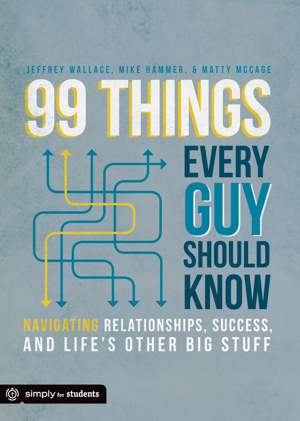 99 THINGS EVERY GUY SHOULD KNOW