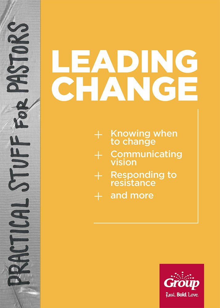 PRACTICAL STUFF FOR PASTORS: LEADING CHANGE
