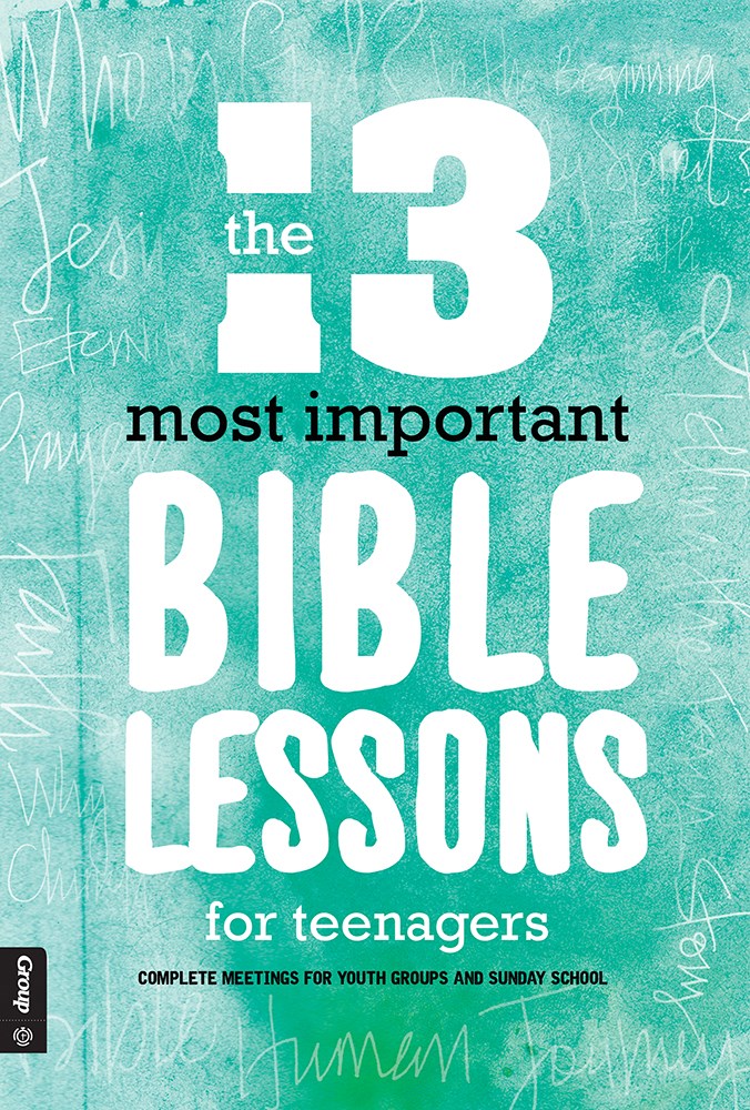 13 MOST IMPORTANT BIBLE LESSONS FOR TEENAGERS