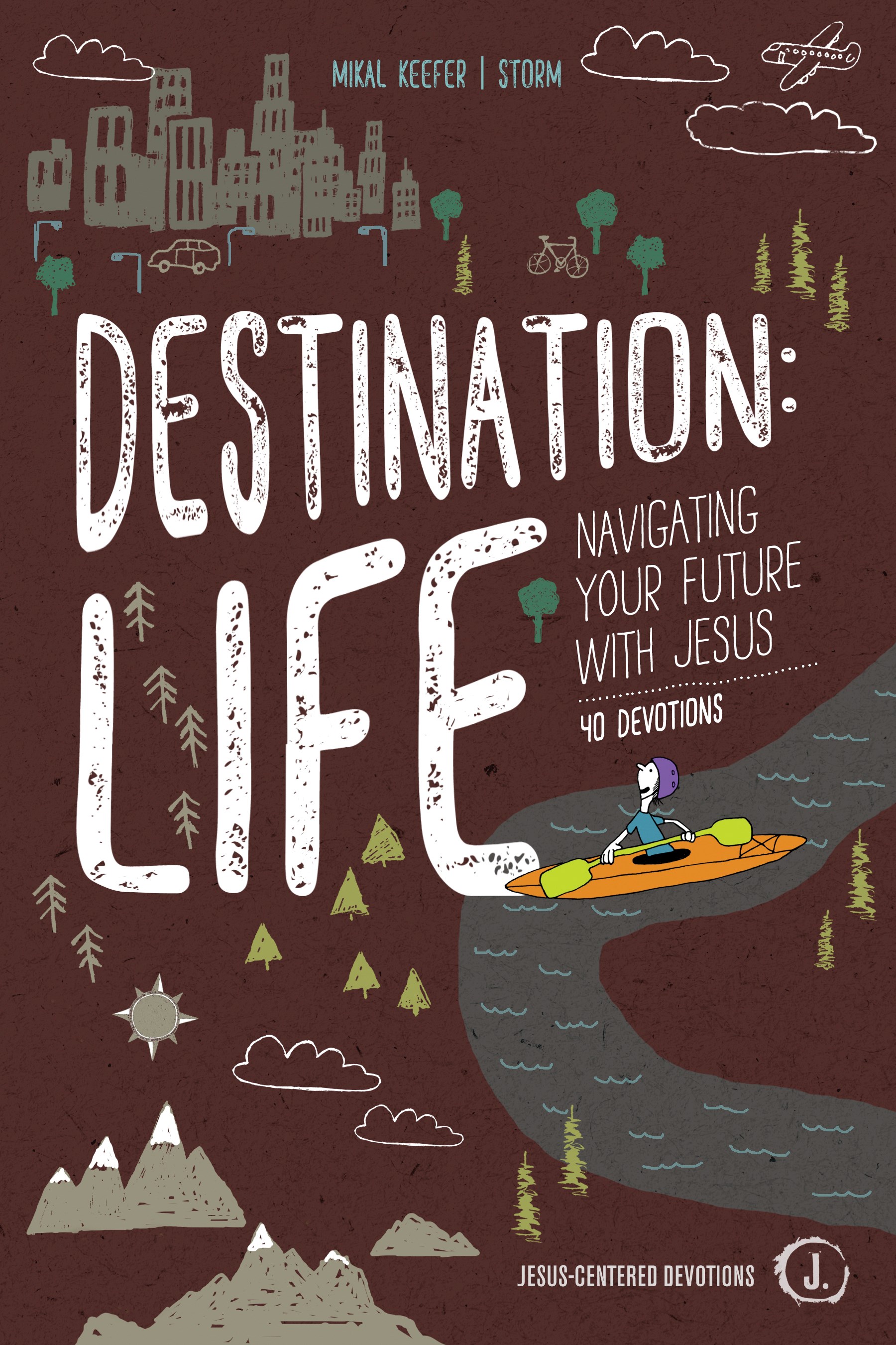 DESTINATION: LIFE