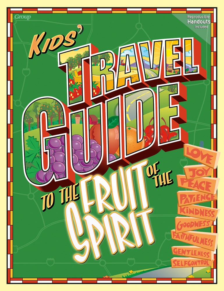 KIDS' TRAVEL GUIDE TO THE FRUIT OF THE SPIRIT