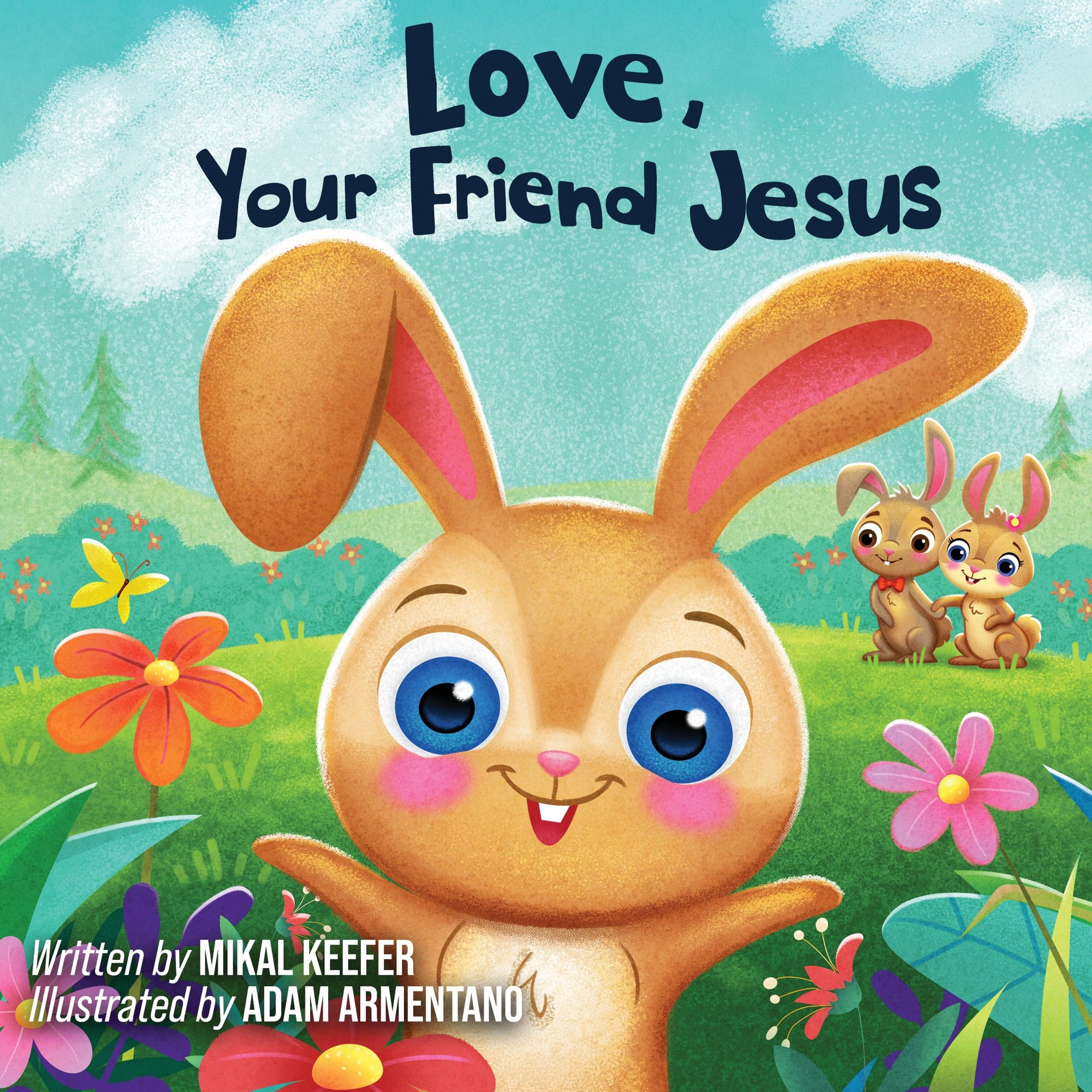 LOVE, YOUR FRIEND JESUS: NOTES FROM JESUS FOR LITTLE ONES