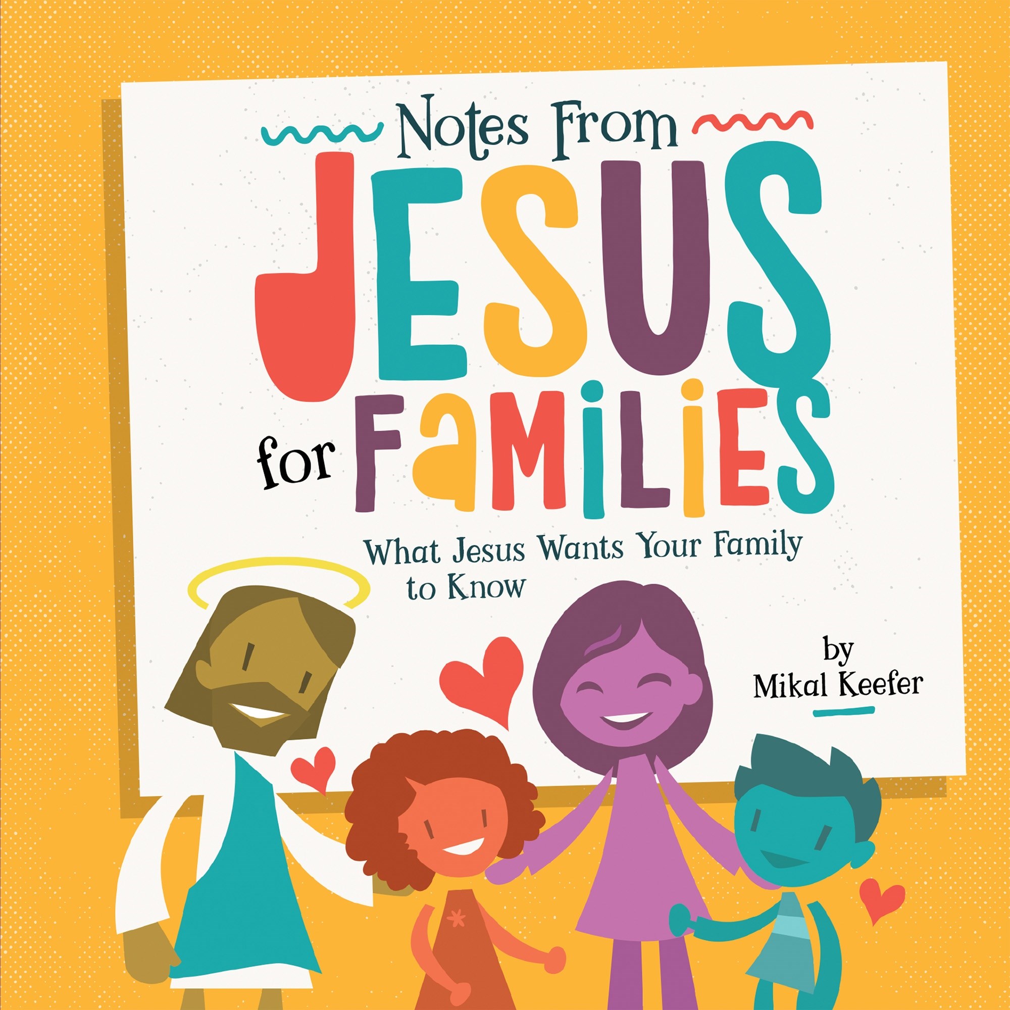 NOTES FROM JESUS FOR FAMILIES