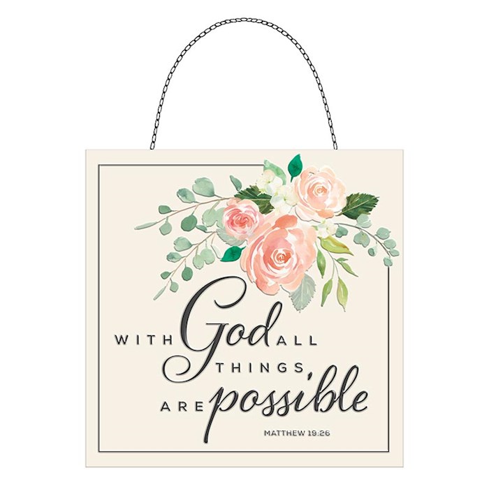 {=Wall Plaque-Tin-All Things Are Possible (7" x 7")}