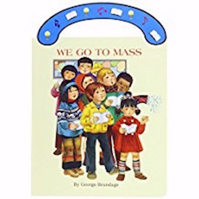 {=We Go To Mass (St. Joseph Carry-Me-Along Board Book)}