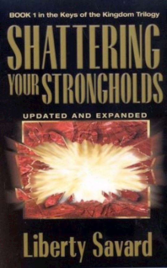 {=SHATTERING YOUR STRONGHOLDS (UPDATED AND EXPANDED)}