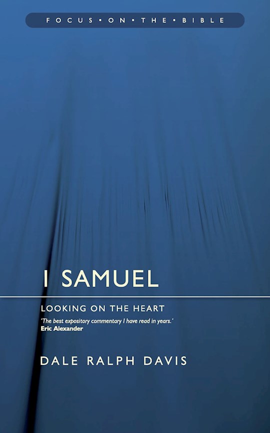 {=1 Samuel : Looking On The Heart (Focus On The Bible Commentaries)}
