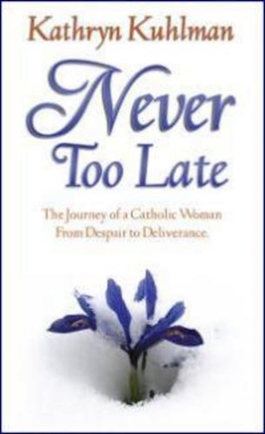 {=NEVER TOO LATE}
