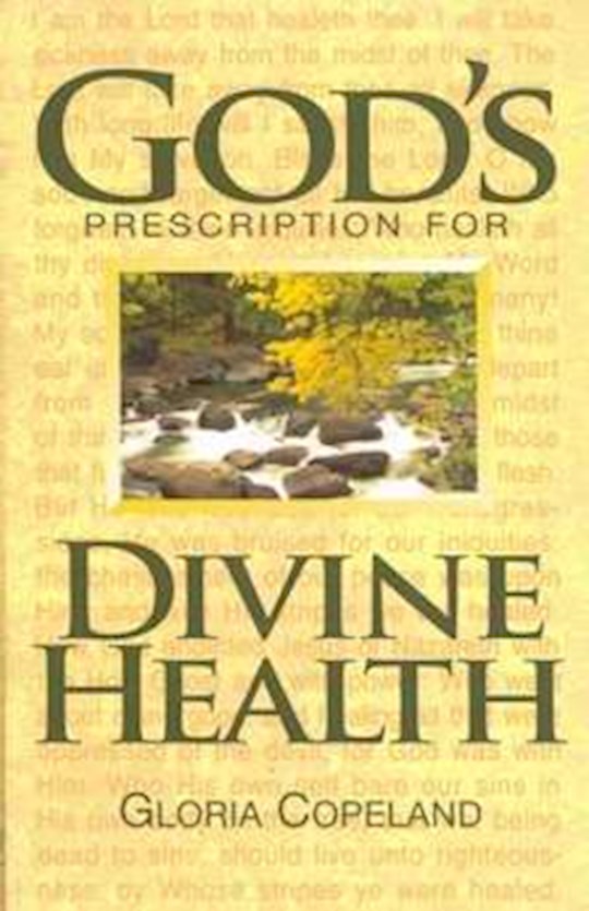 {=God's Prescription For Divine Health}