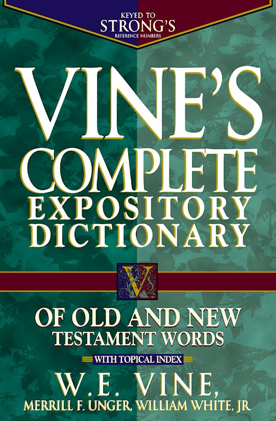 {=Vine's Complete Expository Dictionary Old & New Testament Words}
