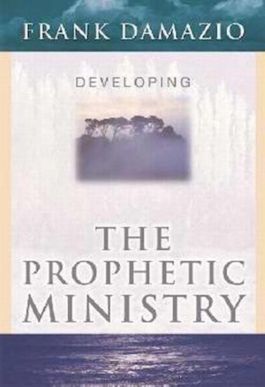{=Developing The Prophetic Ministry}