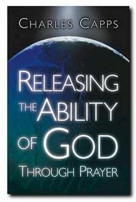{=Releasing The Ability Of God Through Prayer}