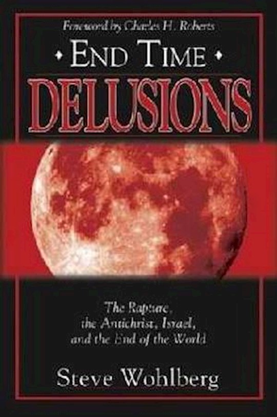 {=End Time Delusions}