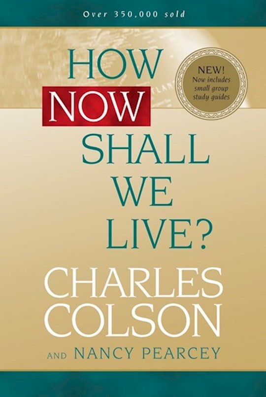 {=How Now Shall We Live?}