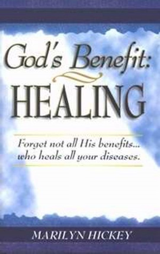 {=God's Benefit: Healing}