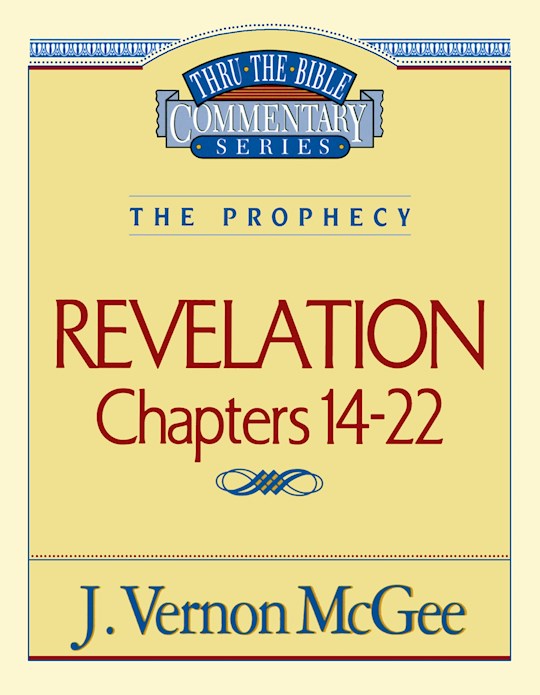 {=Revelation: Chapters 14-22 (Thru The Bible Commentary)}