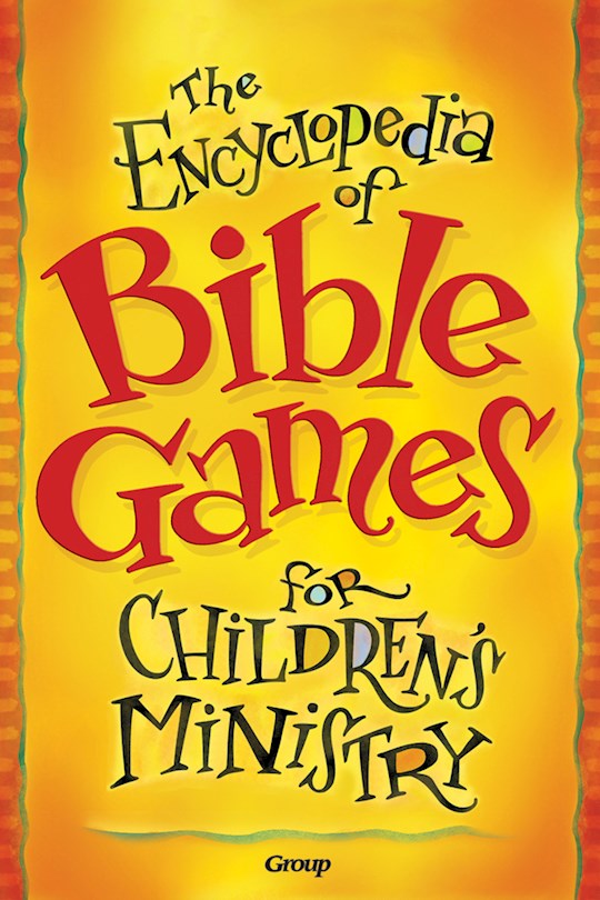 {=Encyclopedia Of Bible Games For Children's Ministry}