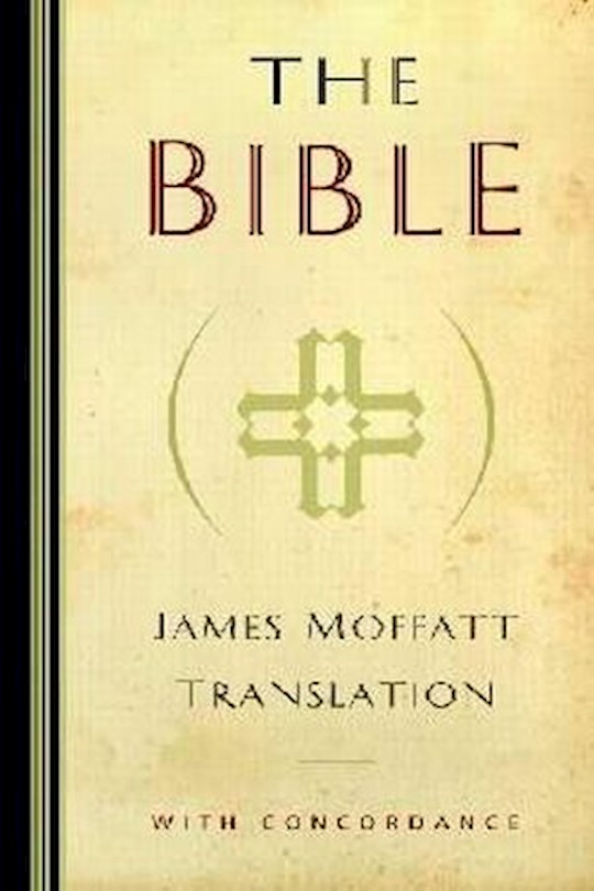 {=The Bible-James Moffatt Translation}