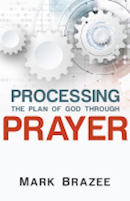 {=Processing The Plan Of God Through Prayer}