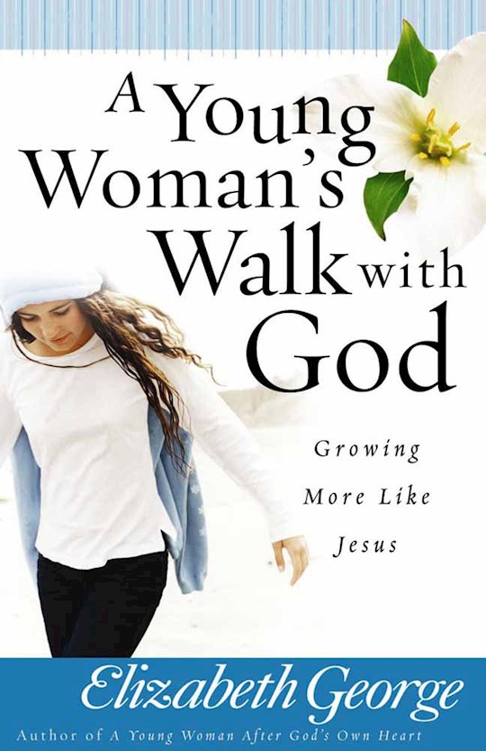 {=A Young Woman's Walk With God}