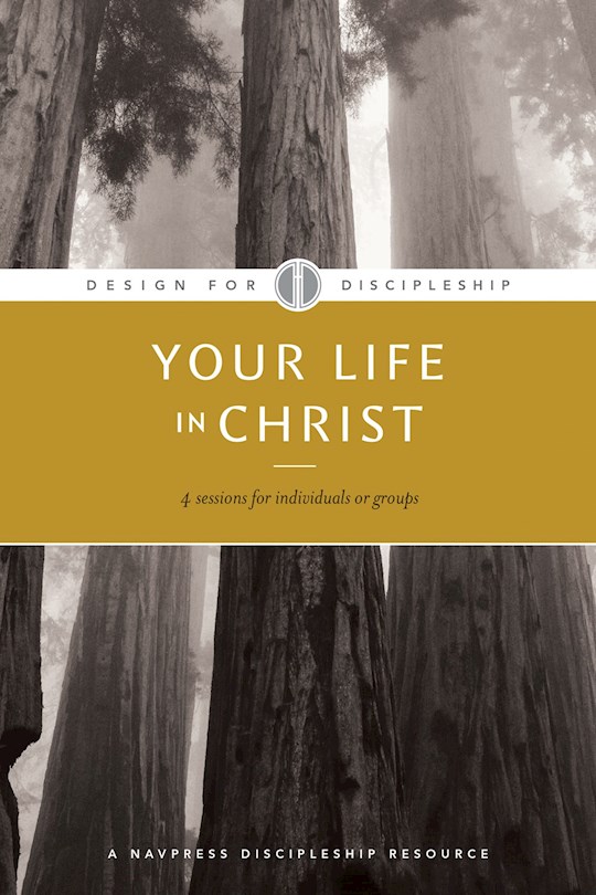 {=Your Life In Christ (Design For Discipleship 1) (Revised)}