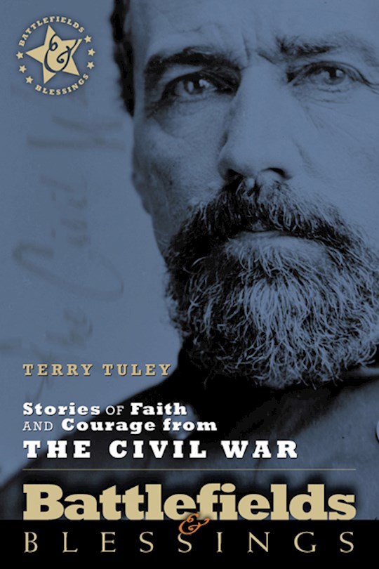 {=Stories Of Faith And Courage From The Civil War (Battlefields & Blessings)}