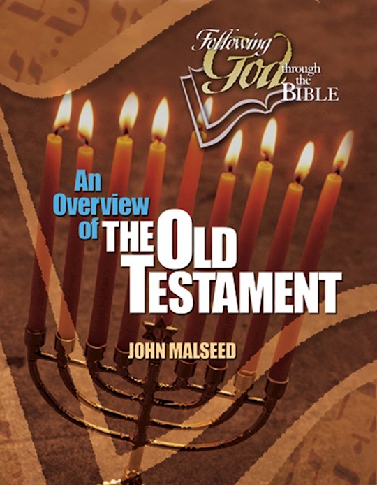 {=An Overview Of The Old Testament (Following God Through The Bible)}