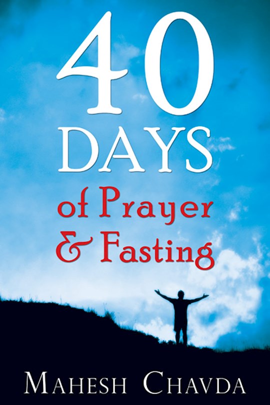 {=40 Days To Prayer And Fasting}