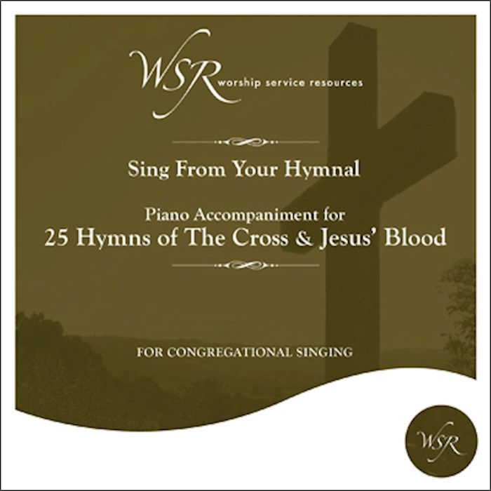 {=Audio CD-25 Hymns of the Cross and Jesus' Blood-Piano Accompaniment}