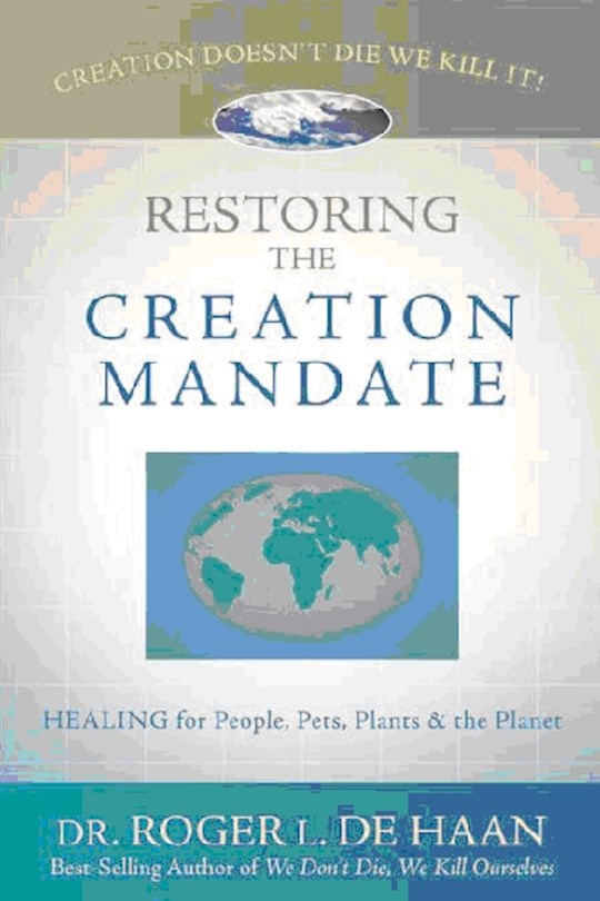 {=Restoring The Creation Mandate}