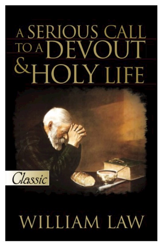{=A SERIOUS CALL TO A DEVOUT AND HOLY LIFE}