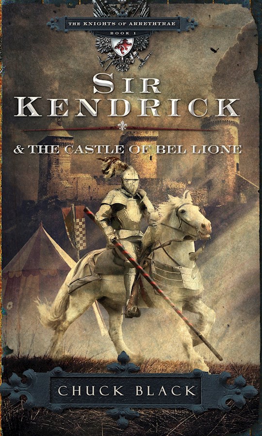 {=Sir Kendrick And The Castle Of Bel Lione (The Knights Of Arrethtrae #1)}