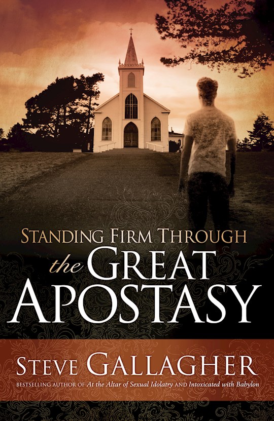 {=Standing Firm Through The Great Apostasy}