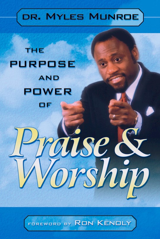 {=Purpose And Power Of Praise & Worship}