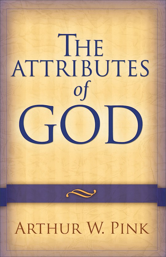 {=The Attributes Of God}