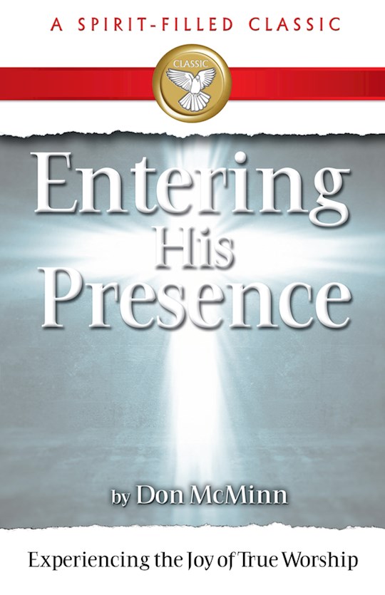 {=ENTERING HIS PRESENCE (A SPIRIT-FILLED CLASSIC)}