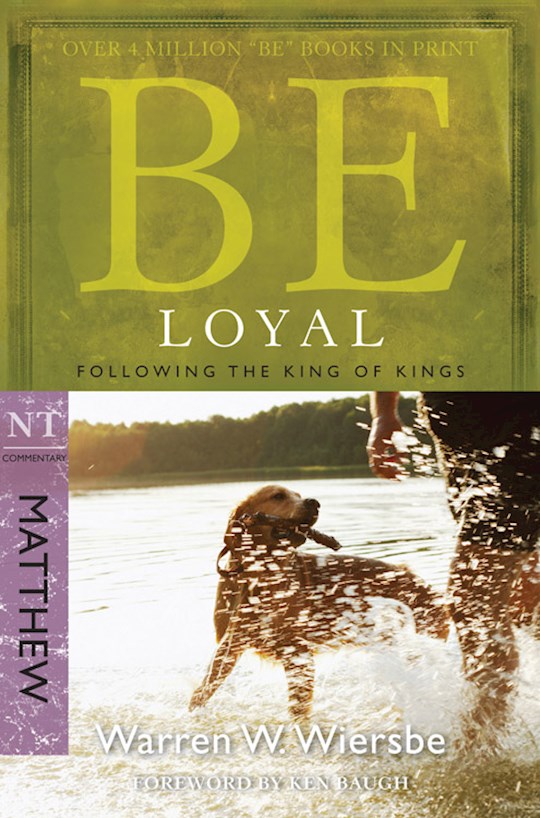 {=Be Loyal (Matthew) (Be Series Commentary)}