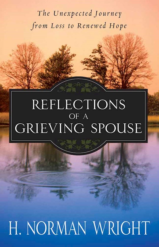{=Reflections Of A Grieving Spouse}