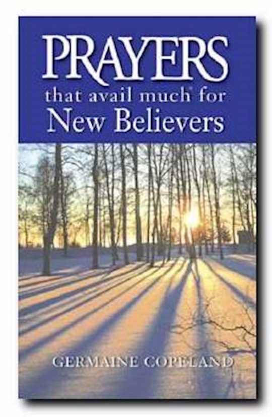 {=Prayers That Avail Much For New Believers}