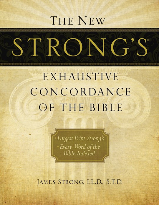 {=New Strong's Exhaustive Concordance Of The Bible}