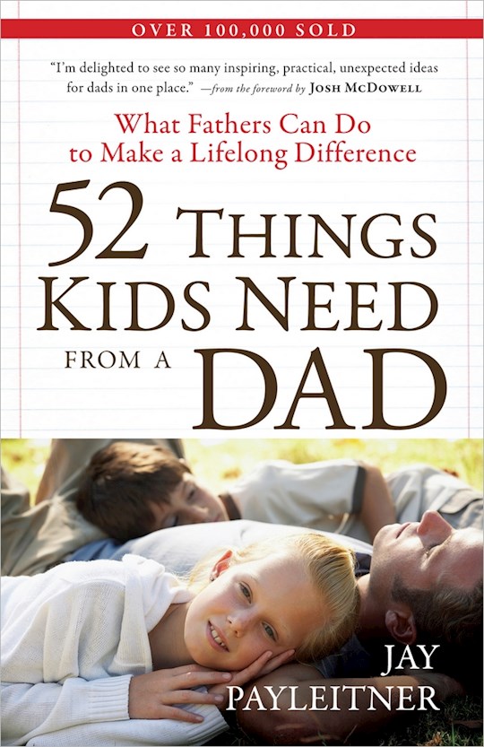 {=52 Things Kids Need From A Dad-Softcover}