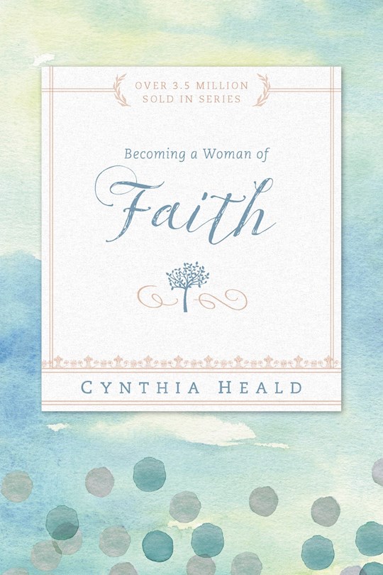 {=Becoming A Woman Of Faith }