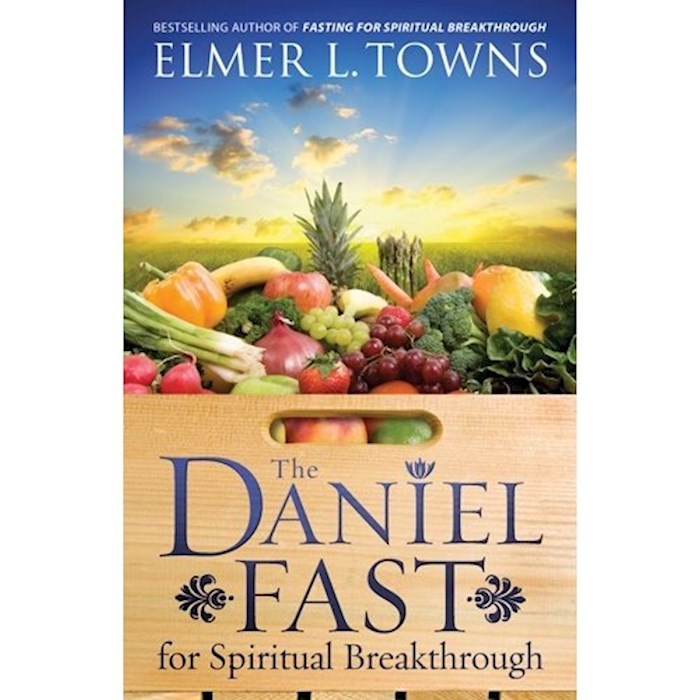 {=Daniel Fast For Spiritual Breakthrough }