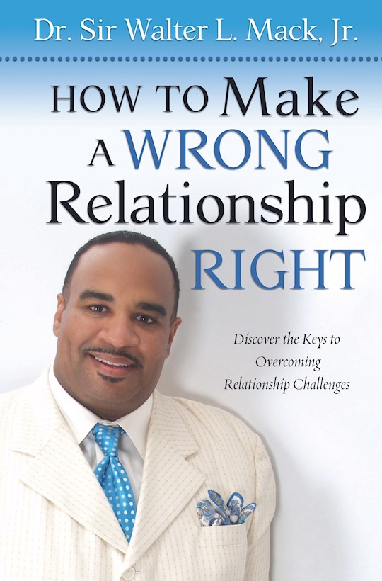 {=How To Make A Wrong Relationship Right}
