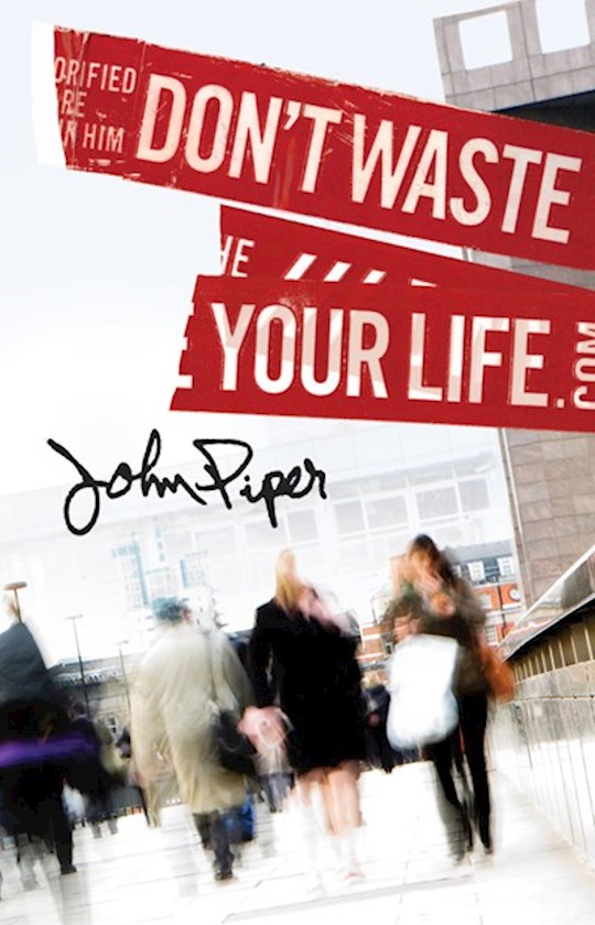 {=Tract-Don't Waste Your Life (ESV) (Pack Of 25)}