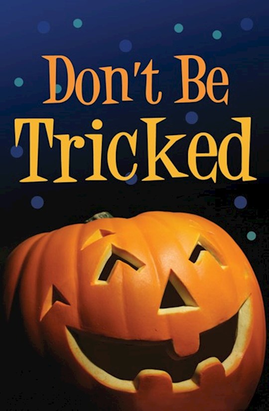 {=Tract-Halloween: Don't Be Tricked (ESV) (Pack Of 25) (Not Available-Out Of Print)}