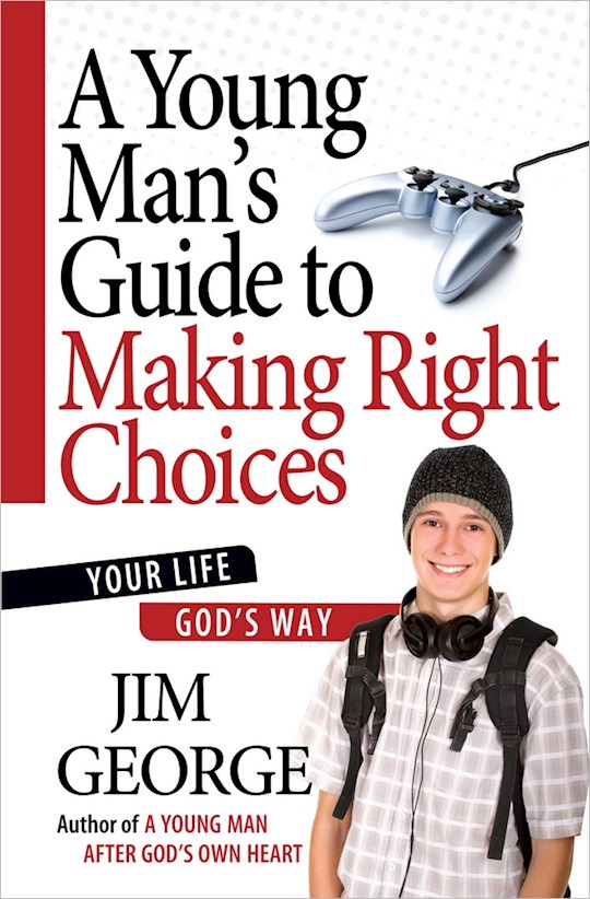 {=A Young Man's Guide To Making Right Choices}